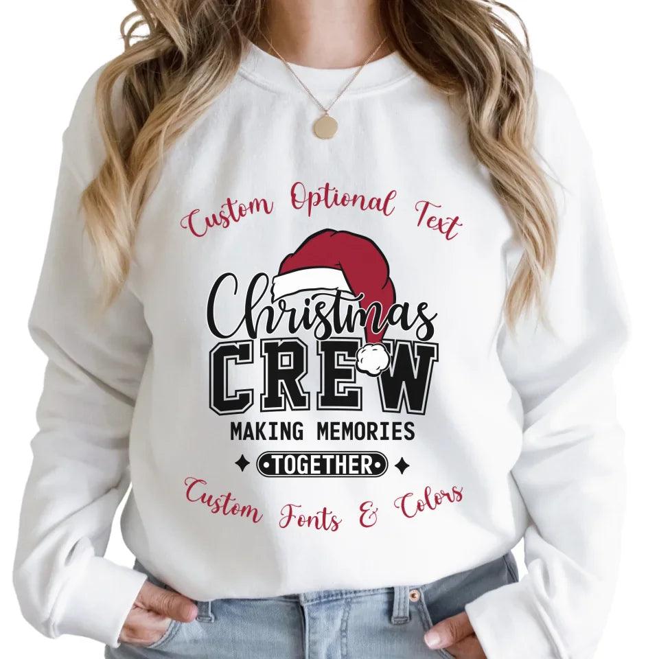 Custom Christmas Crew Making Memories Sweatshirt & Hoodie - ART-SWH224 - ARTFULANE