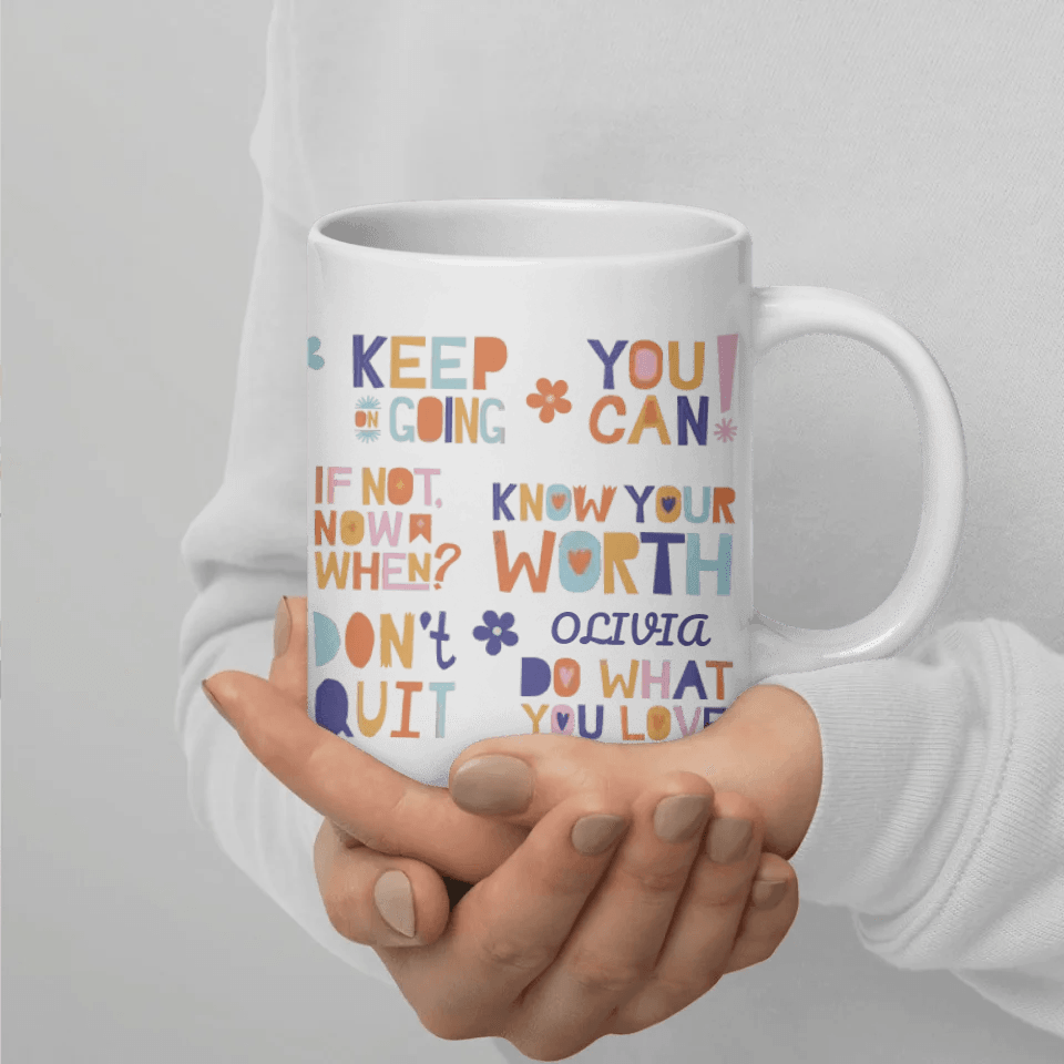 Custom Motivational Sayings Mug - ARTFULANE